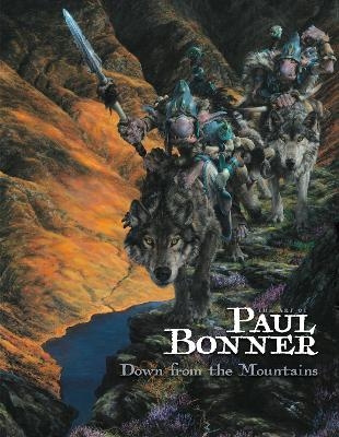The Art of Paul Bonner: Down from the Mountains - Paul Bonner