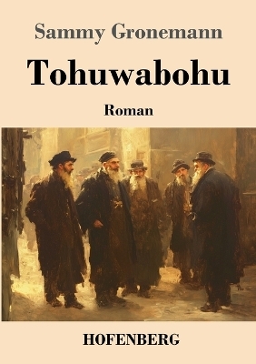 Tohuwabohu - Sammy Gronemann