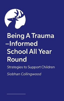 Being A Trauma-Informed School All Year Round