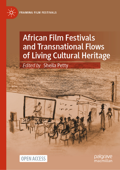 African film festivals and transnational flows of living cultural heritage - 