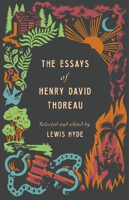 The Essays of Henry David Thoreau - Henry David Thoreau