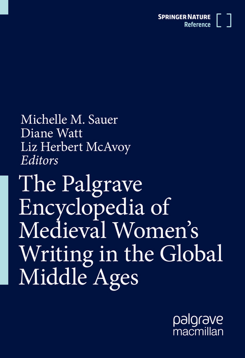 The Palgrave Encyclopedia of Medieval Women's Writing in the Global Middle Ages - 