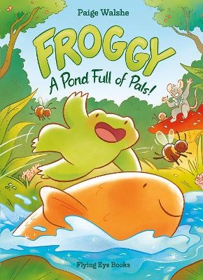 Froggy (Library Edition) - Paige Walshe