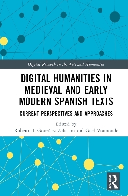 Digital Humanities in Medieval and Early Modern Spanish Texts - 