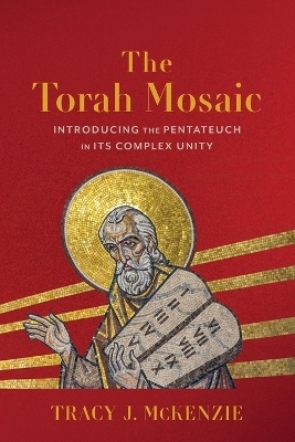 The Torah Mosaic - Tracy J. McKenzie