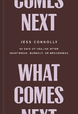 What Comes Next - Jess Connolly