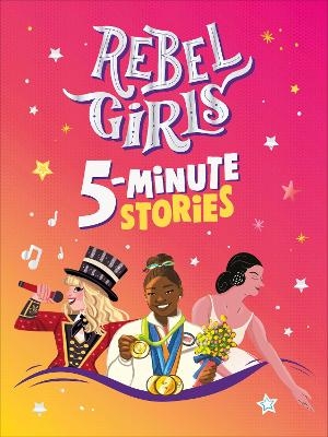 Rebel Girls 5-Minute Stories -  Rebel Girls