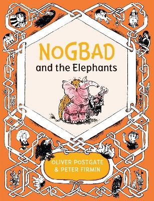 Nogbad and the Elephants - Oliver Postgate