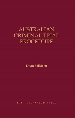 Australian Criminal Trial Procedure - Dean Mildren