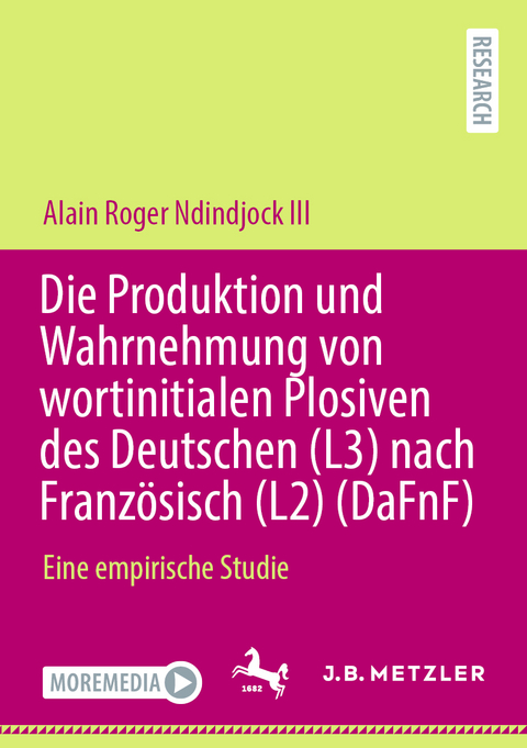 Die Produktion und Wahrnehmung von wortinitialen Plosiven des Deutschen (L3) nach Franz&ouml;sisch (L2) (DaFnF) - Alain Roger Ndindjock III