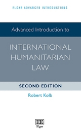 Advanced Introduction to International Humanitarian Law - Kolb, Robert