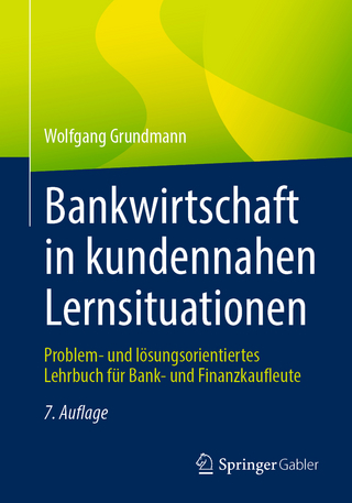 Bankwirtschaft in kundennahen Lernsituationen