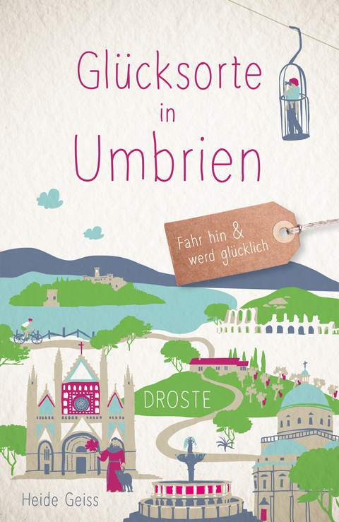 Glücksorte in Umbrien - Heide Geiss