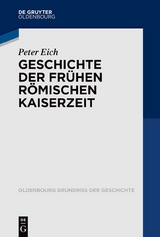 Geschichte der Frühen Römischen Kaiserzeit - Peter Eich