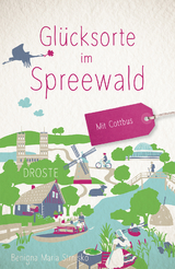 Glücksorte im Spreewald - Benigna Maria Strnisko
