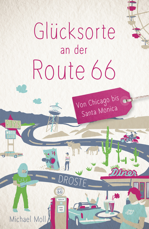 Glücksorte an der Route 66 - Michael Moll