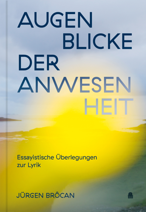 Augenblicke der Anwesenheit - J&uuml;rgen Br&ocirc;can