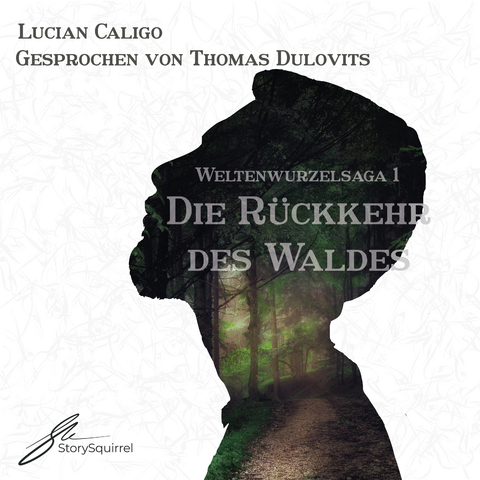 Die R&uuml;ckkehr des Waldes - Lucian Caligo