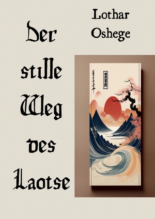 Der stille Weg des Laotse