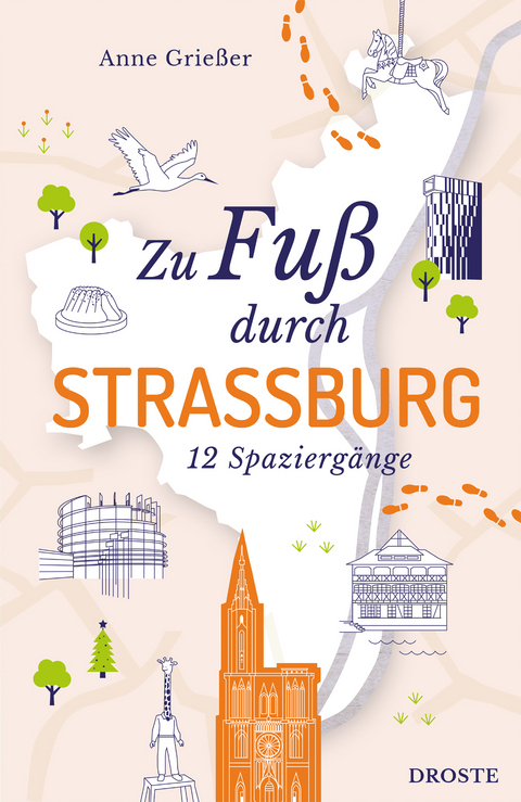 Zu Fu&szlig; durch Strassburg - Anne Grie&szlig;er