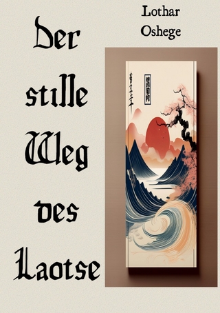 Der stille Weg des Laotse