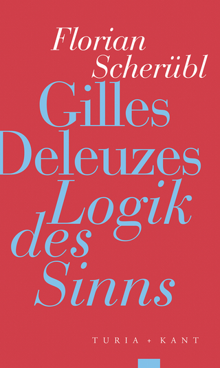 Gilles Deleuzes Logik des Sinns