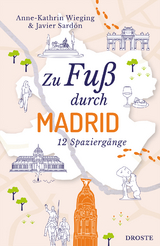 Zu Fu&szlig; durch Madrid - Javier Sard&oacute;n, Anne-Kathrin Wieging