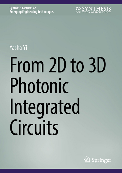 From 2D to 3D Photonic Integrated Circuits - Yasha Yi