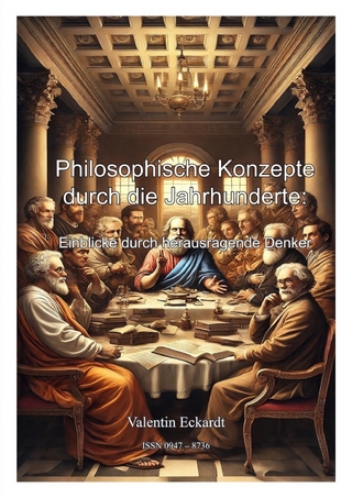 Philosophische Konzepte durch die Jahrhunderte