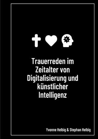 Trauerreden im Zeitalter von Digitalisierung und künstlicher Intelligenz (KI)