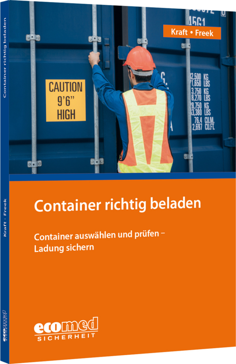 Container richtig beladen - Uwe Kraft, Joachim Freek