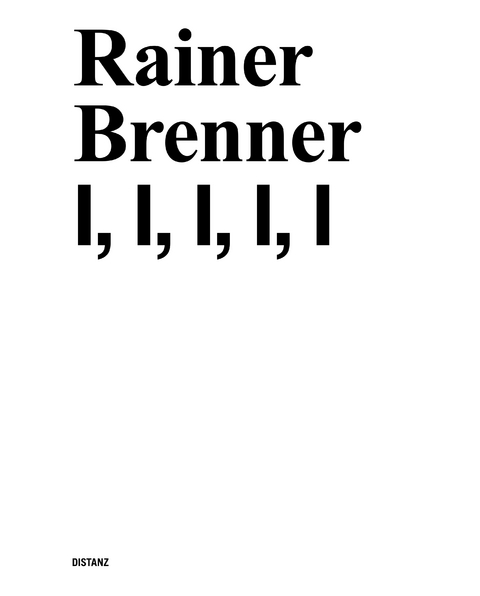 I, I, I, I, I - Rainer Brenner