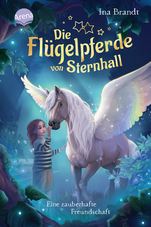 Die Fl&uuml;gelpferde von Sternhall (1). Eine zauberhafte Freundschaft - Ina Brandt
