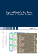 Integrated Circuits for Qubit Control in Trapped-Ion Quantum Computers - Peter Toth