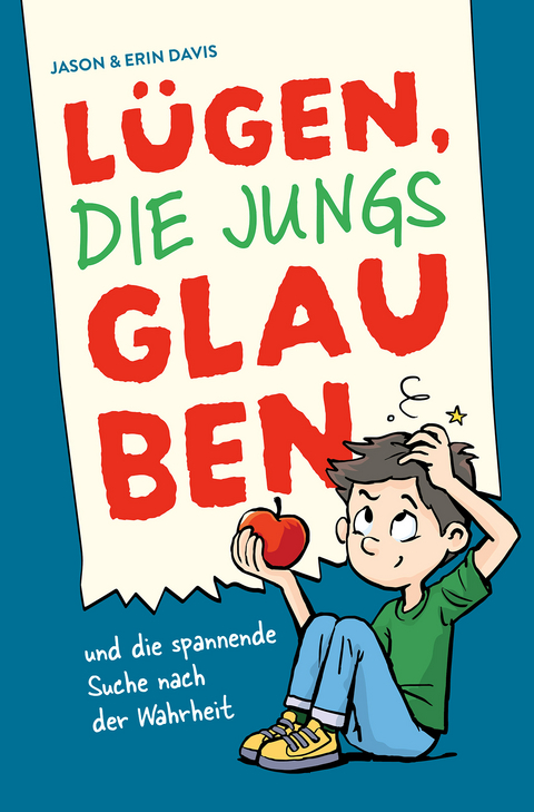 L&uuml;gen, die Jungs glauben - Erin Davis, Jason Davis