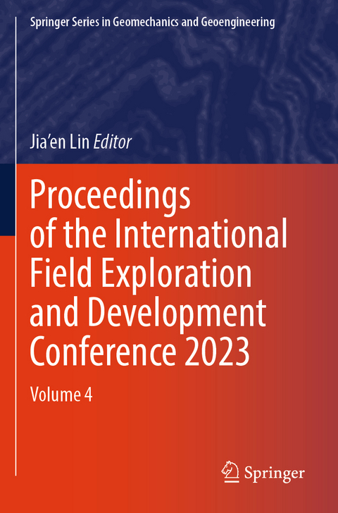 Proceedings of the International Field Exploration and Development Conference 2023 - 