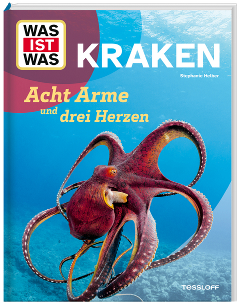WAS IST WAS Kraken. Acht Arme und drei Herzen - Dr. Stephanie Helber