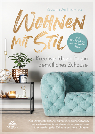 Wohnen mit Stil - Kreative Ideen für ein gemütliches Zuhause