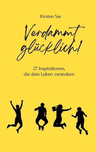 Verdammt glücklich!