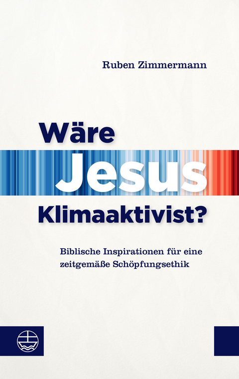 W&auml;re Jesus Klimaaktivist? - Ruben Zimmermann