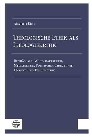 Theologische Ethik als Ideologiekritik