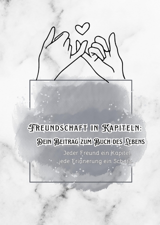 Kapitel unserer Freundschaft - Dein Beitrag zum Buch des Lebens