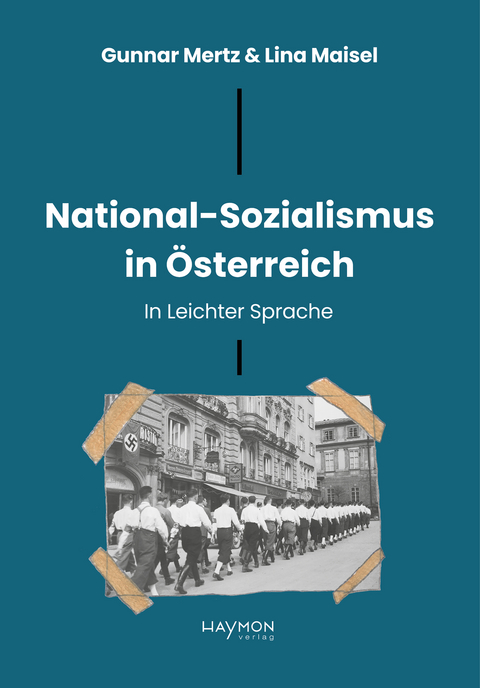 National-Sozialismus in &Ouml;sterreich - Gunnar Mertz, Lina Maisel