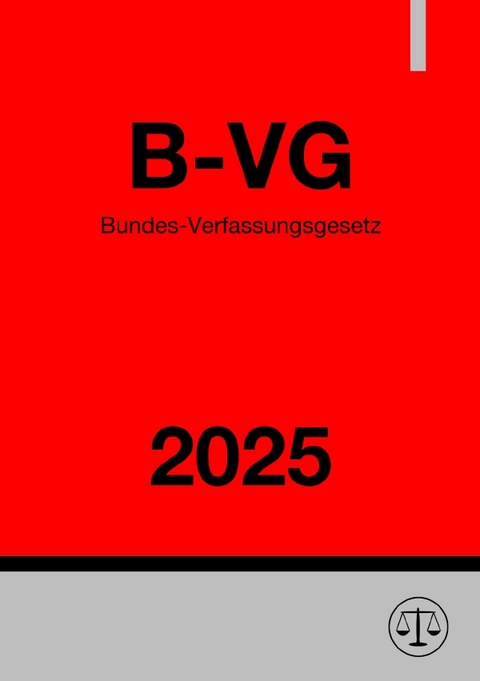 Bundes-Verfassungsgesetz (B-VG) 2025 - Ronny Studier