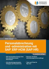 Personalabrechnung und -administration mit SAP ERP HCM (SAP HR) - 2., erweiterte Auflage - Endrejat Stefan