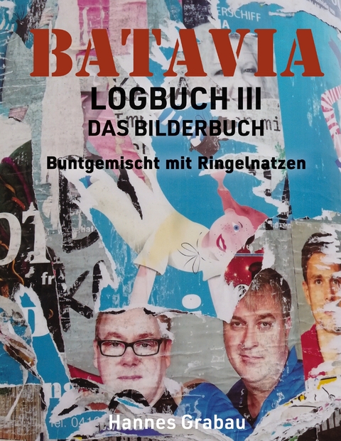 Batavia. Logbuch III. Das Bilderbuch - Hannes Grabau