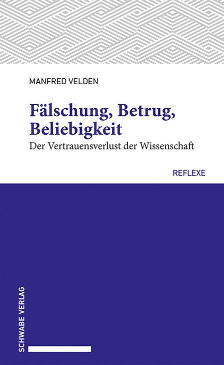 F&auml;lschung, Betrug, Beliebigkeit - Manfred Velden