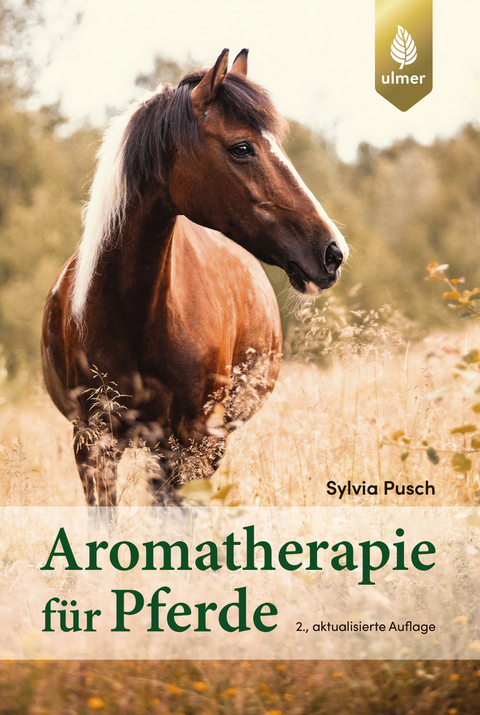 Aromatherapie für Pferde - Sylvia Pusch