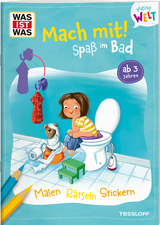 WAS IST WAS Meine Welt Mach mit! Spa&szlig; im Bad - Katja Baier