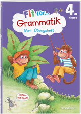 Fit f&uuml;r Grammatik 4. Klasse. Mein &Uuml;bungsheft - Andrea Weller-Essers